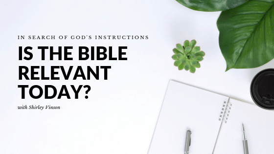 Is the Bible Relevant In Today’s Times?