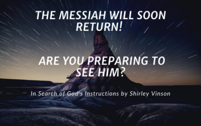 The Messiah Will Soon Return!